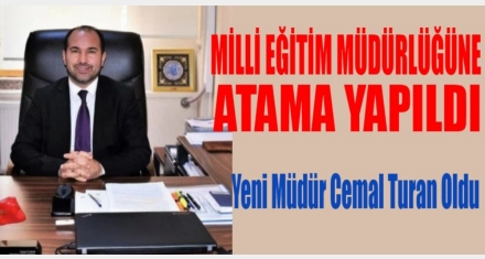İl Milli Eğitim Müdürlüğü'ne Cemal Turan atandı