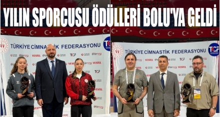 YILIN SPORCU ÖDÜLLERİ BOLU'YA