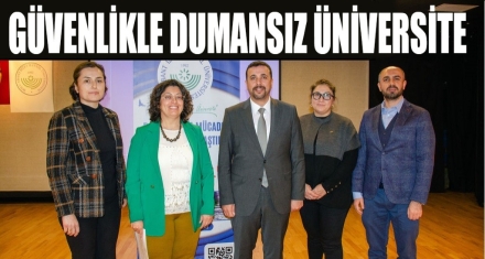 GÜVENLİKLE DUMANSIZ ÜNİVERSİTE