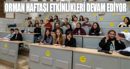 ÖĞRENCİLERE ORMAN VE ORMANCILIK FAALİYETLERİNİ ANLATTILAR 