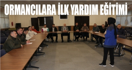 Ormancılara İlk Yardım Eğitimi