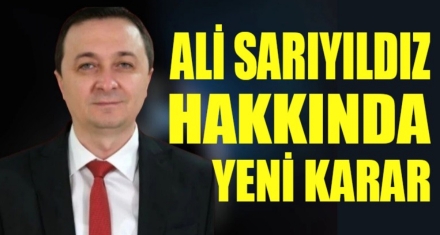 SARIYILDIZ HAKKINDA YENİ KARAR