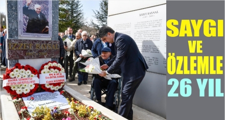 SAYGI VE ÖZLEMLE 26 YIL