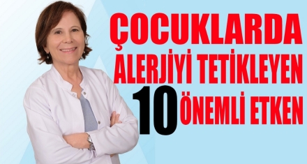 ÇOCUKLARDA ALERJİYİ TETİKLEYEN 8 ÖNEMLİ ETKEN