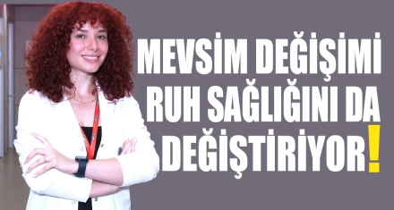 Mevsim değişimi, ruh sağlığını da değiştiriyor! 