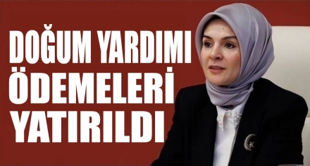 Nisan ayı doğum yardımı ödemeleri hesaplara yatırıldı