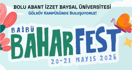 BAİBÜ Bahar Festivali coşkusuna hazırlanıyor