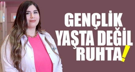 Gençlik yaşta değil, ruhta! 