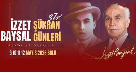 İzzet Baysal Şükran Günleri 4 Gün Sürecek