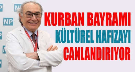 Kurban Bayramı kültürel hafızayı canlandırıyor!