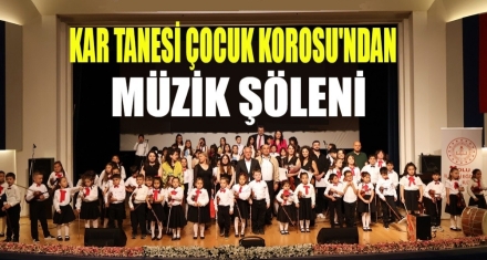 Kar Taneleri Çocuk Korosu'ndan müzik şöleni
