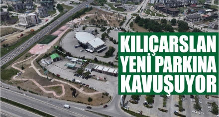 KILIÇARSLAN YENİ PARKINA KAVUŞUYOR