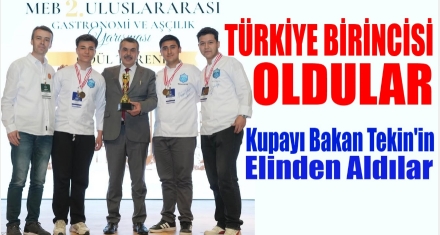 TÜRKİYE BİRİNCİSİ OLDULAR