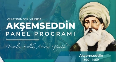 Vefatının 567. Yılında Akşemseddin