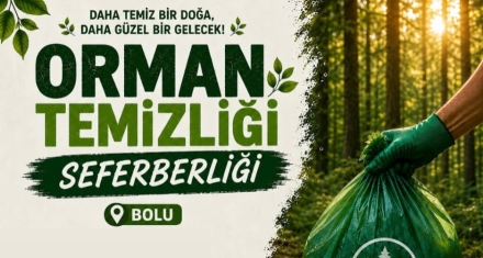Orman temizliği seferberliği