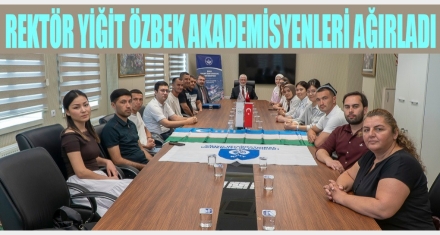 ÖZBEK AKADEMİSYENLERDEN REKTÖR YİĞİT'E  ZİYARET